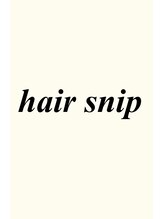 hair　snip【ヘアースニップ】