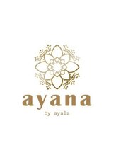 ayana by ayala 西船橋店 【アヤナ バイ アヤラ】