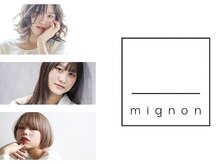 ミニョン(mignon)
