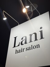 ようこそ、’’hair salon Lani  ’’へ
