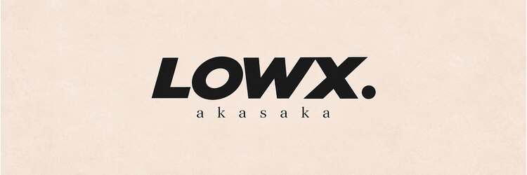 ロウクス アカサカ(LOWX.akasaka)のサロンヘッダー