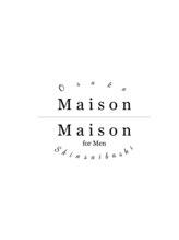 Maison for men 心斎橋店［メンズサロン/メンズパーマ/メンズカット］