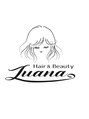 ルアナ ヘアアンドビューティ(Luana hair&beauty)/Luana hair&beauty