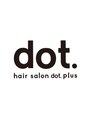 ヘアサロン ドットプラス 町田店(dot. plus) plus レディース
