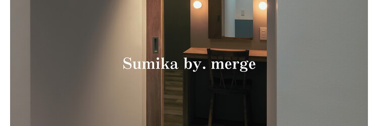 スミカ バイ マージ(Sumika. by merge)のサロンヘッダー