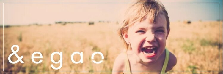 アンドエガオ いわき(&egao)のサロンヘッダー