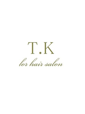ティーケーフォーヘアサロン(T.K for hair salon)