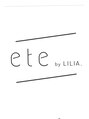 エテバイリリア(ete by LILIA.)/ete by LILIA. 《　髪質改善　》