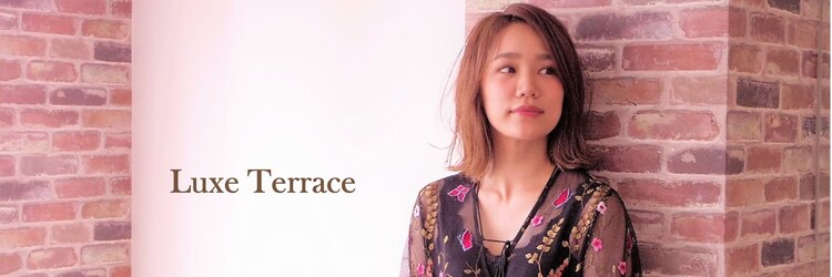 ルクステラスヘアサロン(Luxe Terrace hair salon)のサロンヘッダー