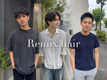 リミックスヘアー(Remix hair)の写真/メンズからの支持が厚い実力派Stylistが担当！クオリティの高いセンス＆技術でワンランク上の男前style★