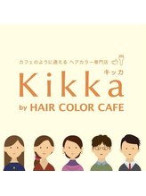 Kikka by HAIR COLOR CAFE【キッカ バイ ヘアカラーカフェ】
