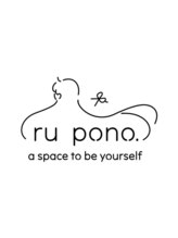 ｒｕ ｐｏｎｏ．【ルポノ】