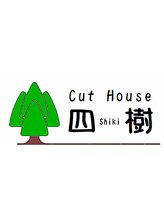 Cut house四樹【カットハウスシキ】
