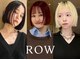 ロウROW)の写真