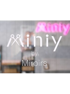 ミニィバイミラーズ(Miniy by Miroirs)