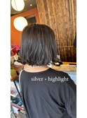 ☆シルバーグレー ハイライト☆