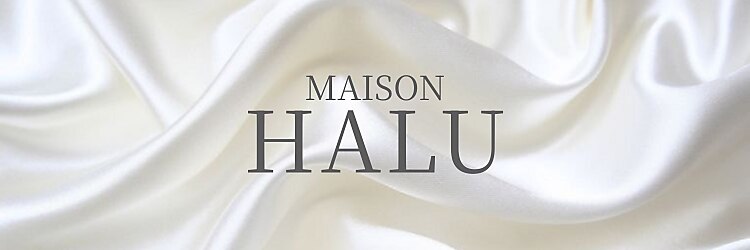 メゾンハル(Maison HALU)のサロンヘッダー
