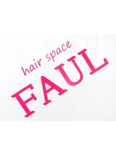 hair space FAUL【ヘア　スペース　ファウル】