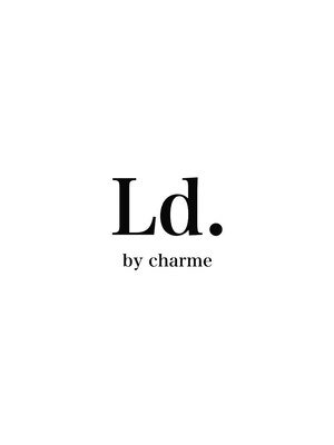 ルドバイシャルム(Ld. by charme)