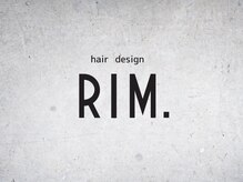 【hair design RIM.】