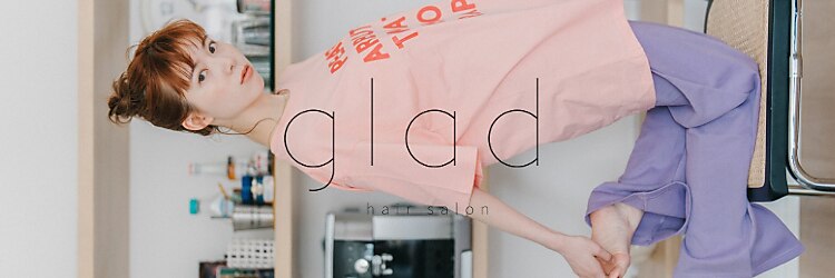 グラッド(glad)のサロンヘッダー