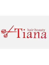 hair beauty Tiana【ヘア ビューティー　ティアナ】