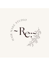 Hair Make Studio ～Re：～ 【アールイー】