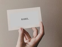 ＲＡＢＥＬ．【８月1日　OPEN（予定）】