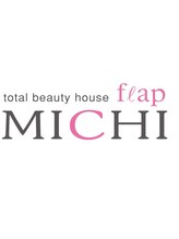 total beauty house flap MICHI 野田店【トータルビューティーハウス フラップ ミチ】