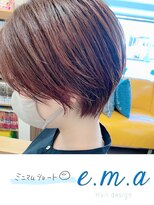 エマヘアデザイン(e.m.a Hair design) ミニマムショート
