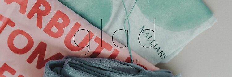 グラッド(glad)のサロンヘッダー