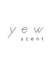 yew scent【ユー セント】