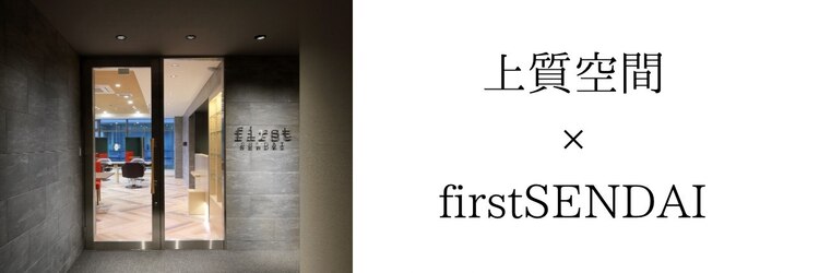 ファースト 仙台店(first)のサロンヘッダー