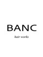バンク(BANC)/BANC hair works