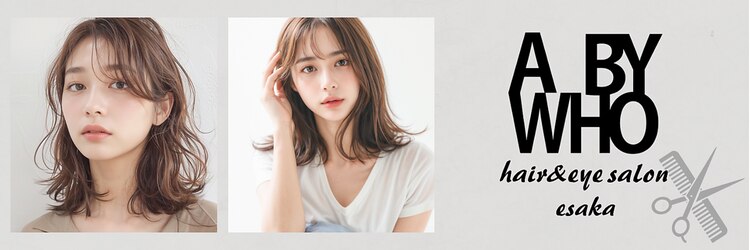 エーバイフー 江坂店(A BY WHO)のサロンヘッダー
