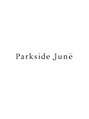 パークサイドジュン(Parkside June) Parkside June