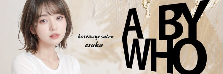 エーバイフー 江坂店(A BY WHO)のサロンヘッダー