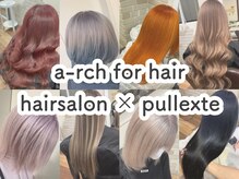 アーチフォーヘア 心斎橋店(a-rch for hair)