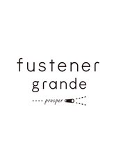 fustener grande【ファスナーグランデ】