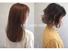 ライフ ウィズ ヘア(LIFE with HAIR)