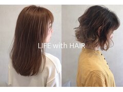 LIFE with HAIR【ライフ　ウィズ　ヘア】