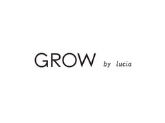 GROW by lucia　【グロウ　バイ　ルチア】