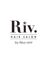 Riv. by fleur ami【リヴ　バイ　フルールアミー】
