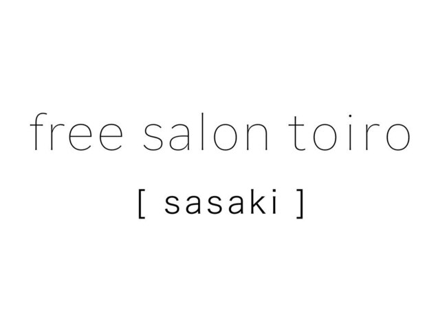 フリーサロントイロ ササキ(free salon toiro sasaki)
