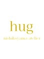 ハグ ニシコヤマ アトリエ(hug nishikoyama atelier)/Welcome & Thanks