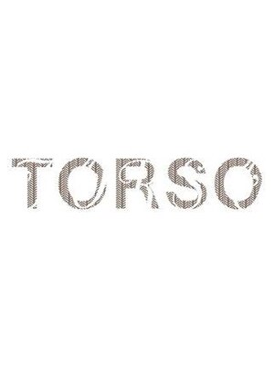 トルソー TORSO