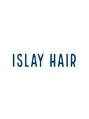 アイラ(ISLAY) ISLAY HAIR
