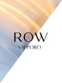ロウ 札幌(ROW)/ROW札幌【ロウ サッポロ】