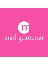 mad grammar 【マッドグラマー】