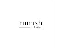 ミリッシュ 小野店(mirish)